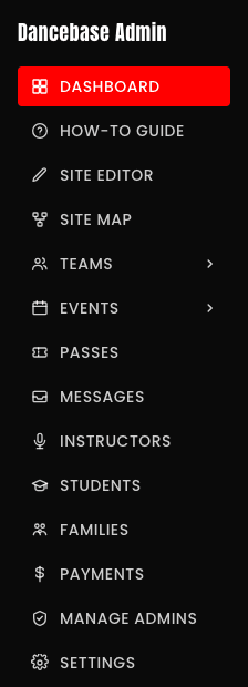The Dancebase admin dashboard sidebar showing Dashboard, How-To Guide, Site Editor, Site Map, Teams, Events, Passes, Messages, Instructors, Students, Families, Payments, Manage Admins, and Settings