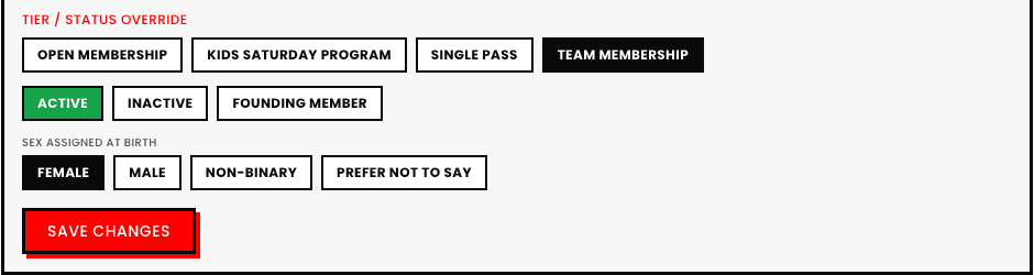 A Tier / Status Override panel with four independent tier toggle buttons, Open Membership, Kids Saturday Program, Single Pass, and Team Membership, plus Active, Inactive, and Founding Member status buttons, and a Sex Assigned at Birth field